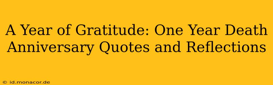 A Year of Gratitude: One Year Death Anniversary Quotes and Reflections