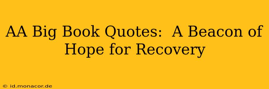 AA Big Book Quotes:  A Beacon of Hope for Recovery