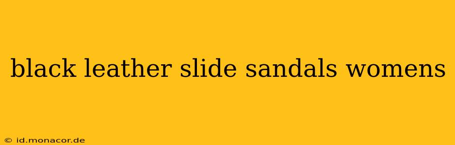 black leather slide sandals womens