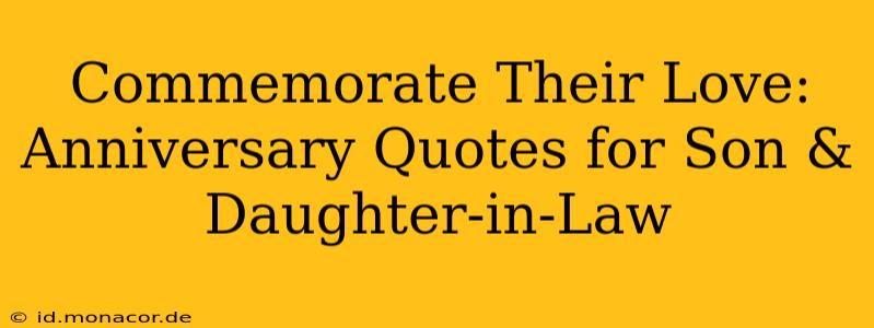 Commemorate Their Love: Anniversary Quotes for Son & Daughter-in-Law