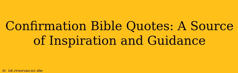 Confirmation Bible Quotes: A Source of Inspiration and Guidance