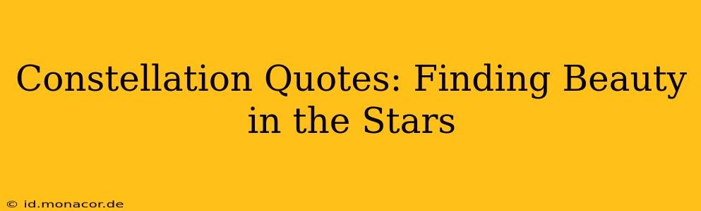 Constellation Quotes: Finding Beauty in the Stars