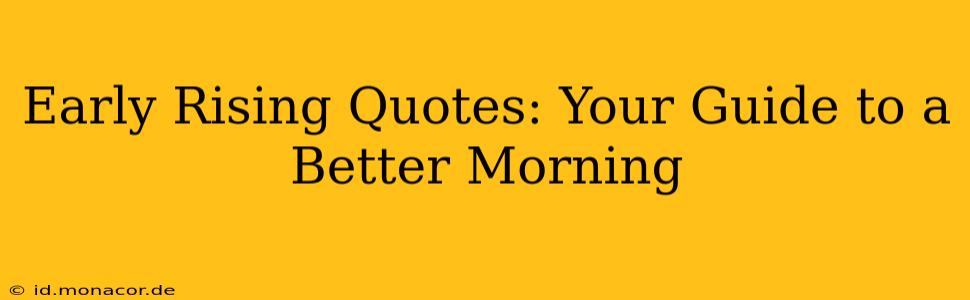 Early Rising Quotes: Your Guide to a Better Morning