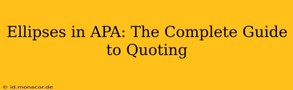 Ellipses in APA: The Complete Guide to Quoting