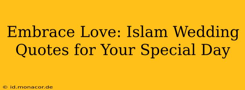 Embrace Love: Islam Wedding Quotes for Your Special Day