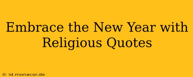 Embrace the New Year with Religious Quotes