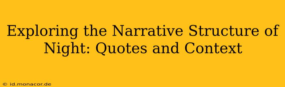 Exploring the Narrative Structure of Night: Quotes and Context