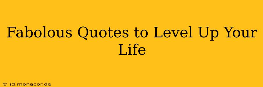 Fabolous Quotes to Level Up Your Life