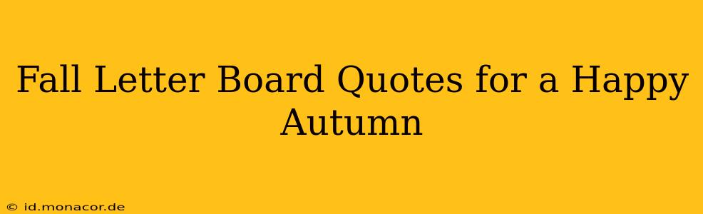 Fall Letter Board Quotes for a Happy Autumn