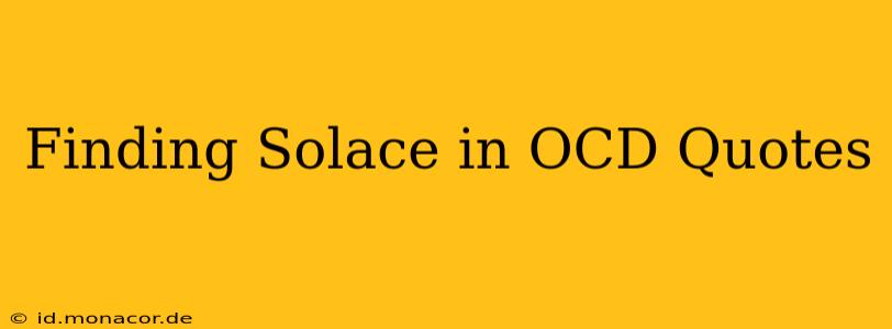 Finding Solace in OCD Quotes