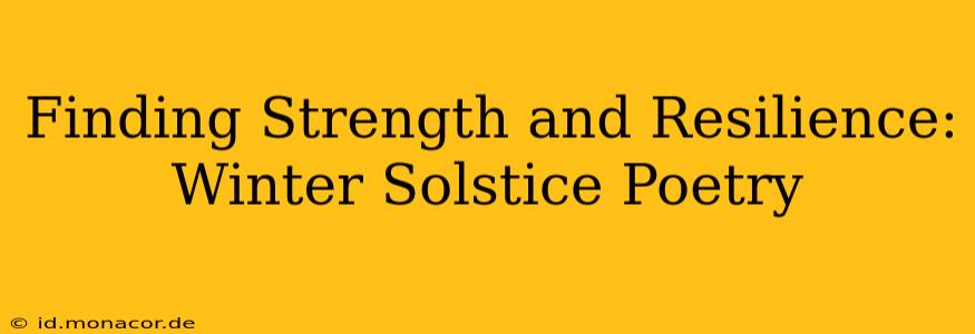 Finding Strength and Resilience: Winter Solstice Poetry