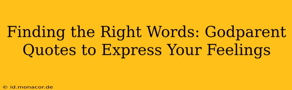 Finding the Right Words: Godparent Quotes to Express Your Feelings