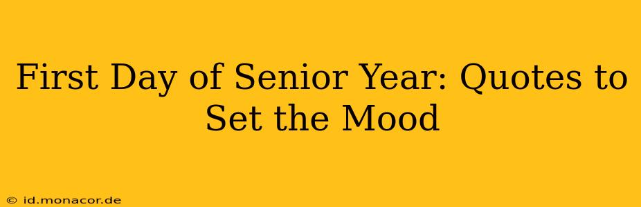 First Day of Senior Year: Quotes to Set the Mood