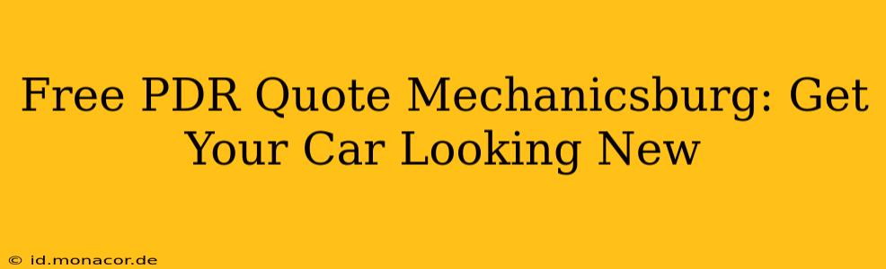 Free PDR Quote Mechanicsburg: Get Your Car Looking New