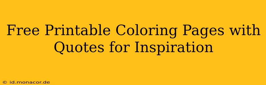 Free Printable Coloring Pages with Quotes for Inspiration