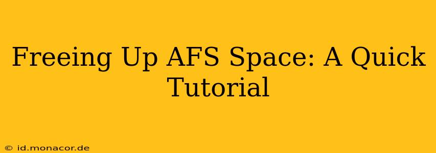 Freeing Up AFS Space: A Quick Tutorial