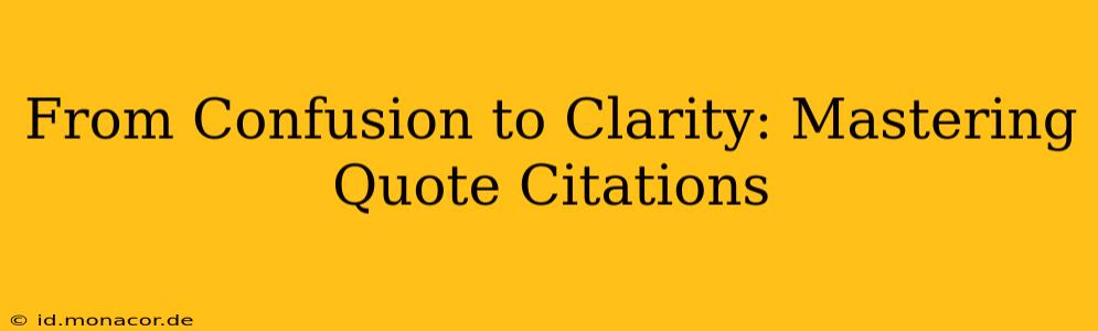 From Confusion to Clarity: Mastering Quote Citations