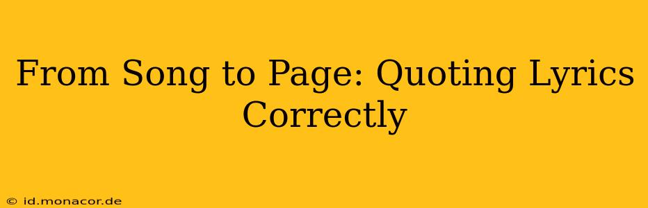 From Song to Page: Quoting Lyrics Correctly