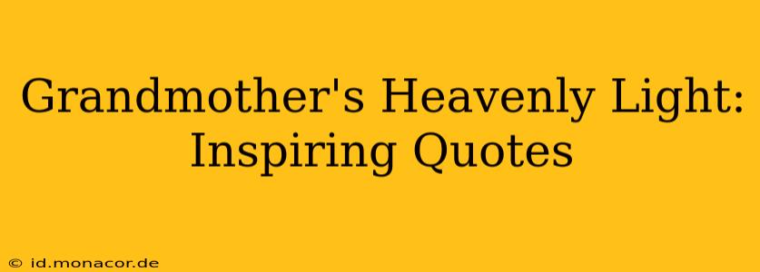 Grandmother's Heavenly Light: Inspiring Quotes