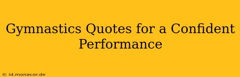 Gymnastics Quotes for a Confident Performance