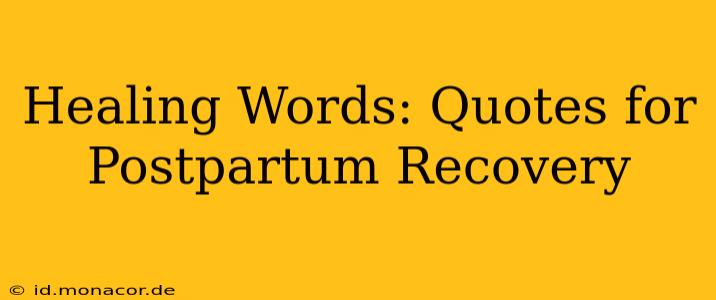 Healing Words: Quotes for Postpartum Recovery