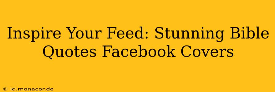 Inspire Your Feed: Stunning Bible Quotes Facebook Covers