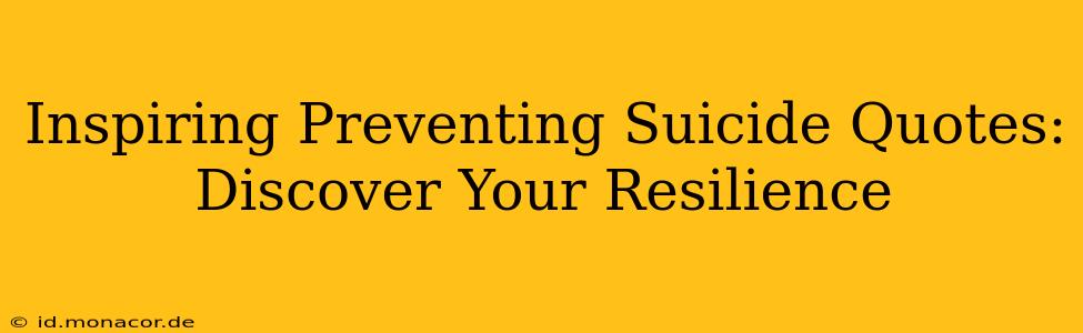 Inspiring Preventing Suicide Quotes: Discover Your Resilience