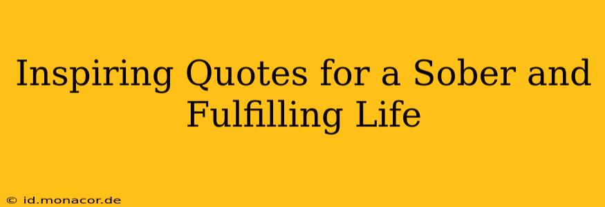 Inspiring Quotes for a Sober and Fulfilling Life