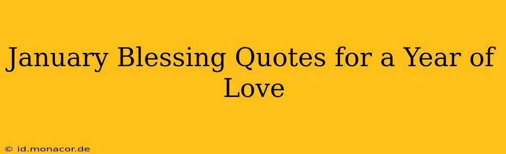 January Blessing Quotes for a Year of Love
