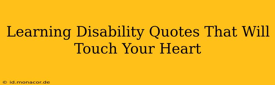 Learning Disability Quotes That Will Touch Your Heart