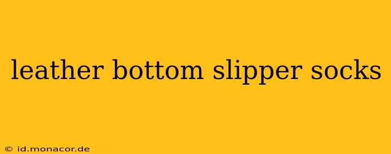 leather bottom slipper socks