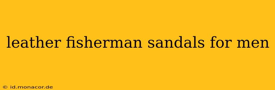 leather fisherman sandals for men