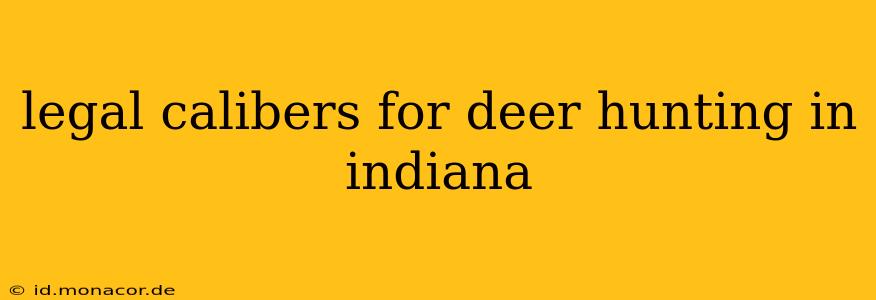 legal calibers for deer hunting in indiana