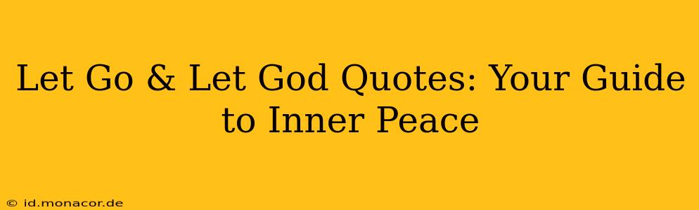 Let Go & Let God Quotes: Your Guide to Inner Peace