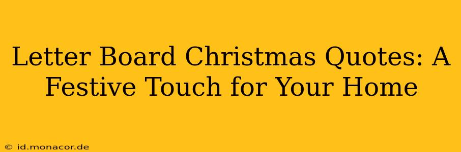 Letter Board Christmas Quotes: A Festive Touch for Your Home