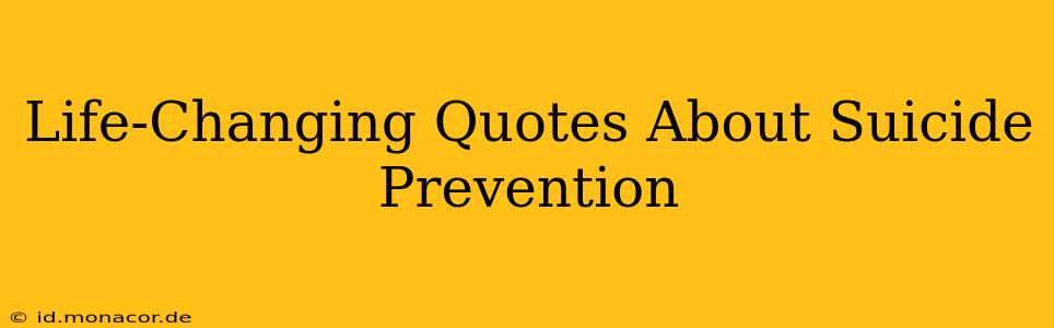 Life-Changing Quotes About Suicide Prevention