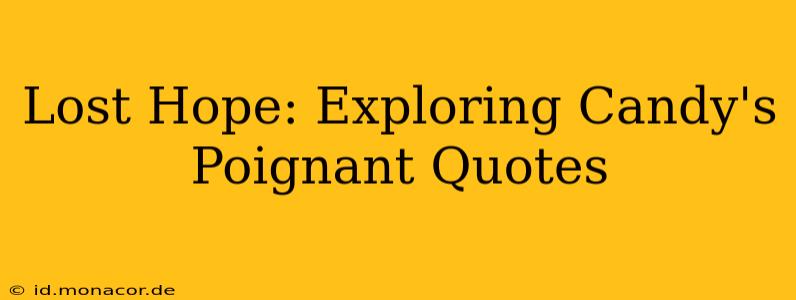Lost Hope: Exploring Candy's Poignant Quotes