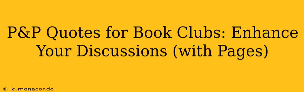 P&P Quotes for Book Clubs: Enhance Your Discussions (with Pages)
