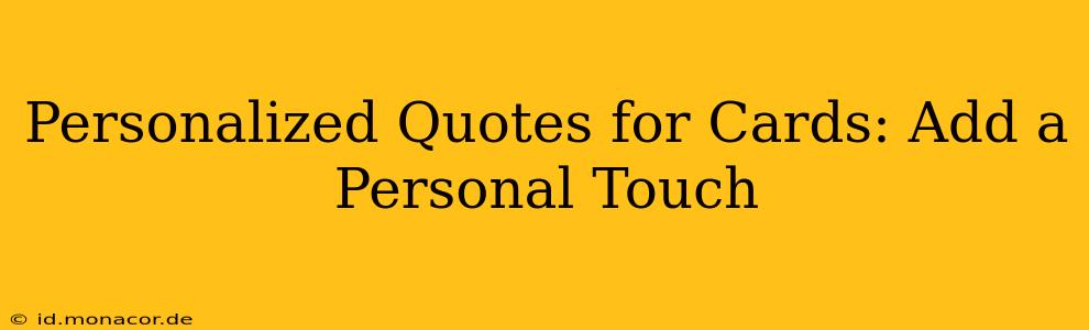 Personalized Quotes for Cards: Add a Personal Touch