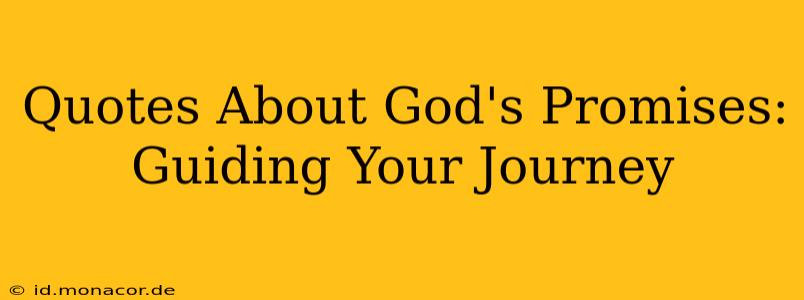 Quotes About God's Promises: Guiding Your Journey
