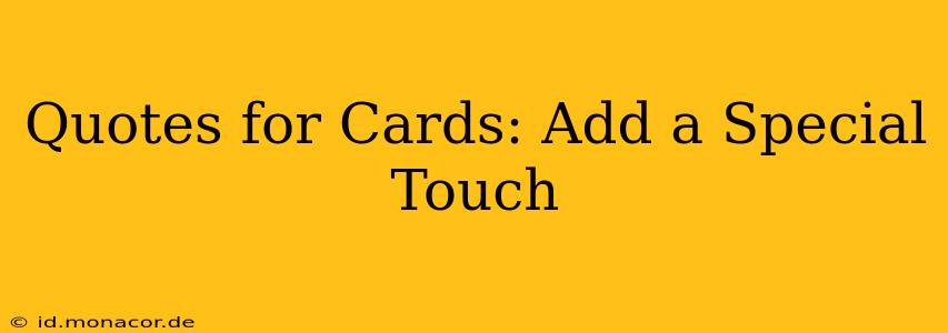 Quotes for Cards: Add a Special Touch