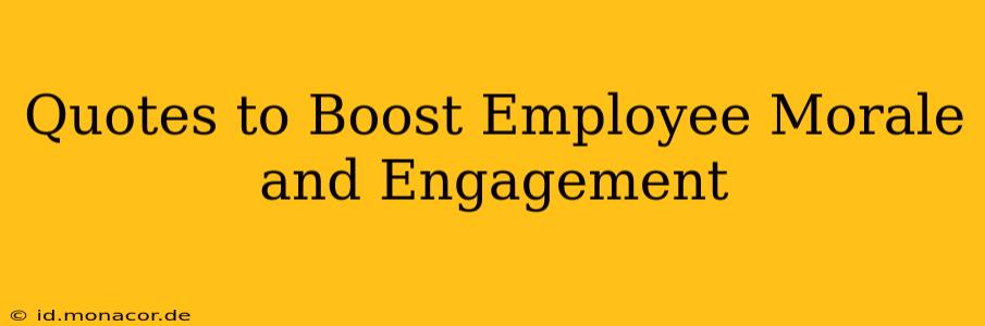 Quotes to Boost Employee Morale and Engagement