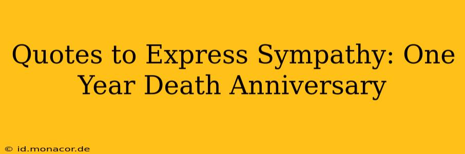 Quotes to Express Sympathy: One Year Death Anniversary