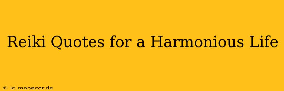 Reiki Quotes for a Harmonious Life