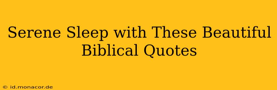 Serene Sleep with These Beautiful Biblical Quotes