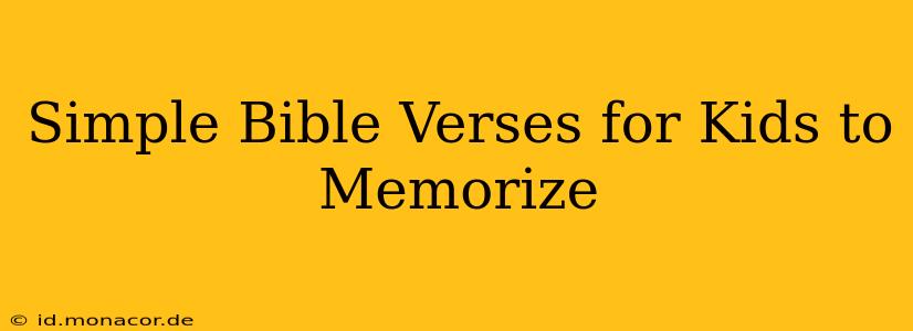 Simple Bible Verses for Kids to Memorize