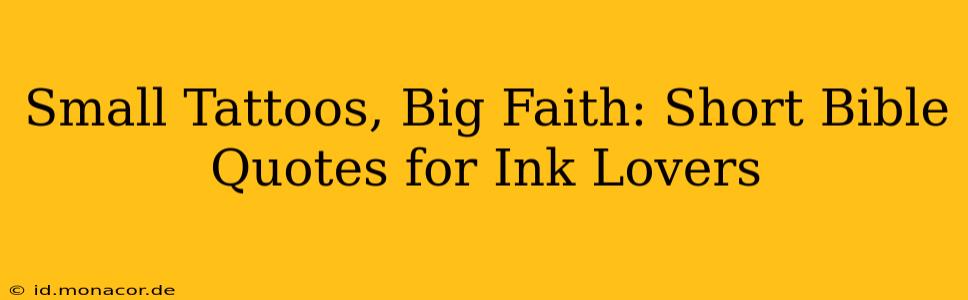 Small Tattoos, Big Faith: Short Bible Quotes for Ink Lovers