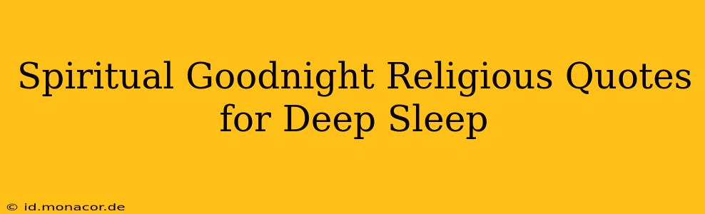 Spiritual Goodnight Religious Quotes for Deep Sleep