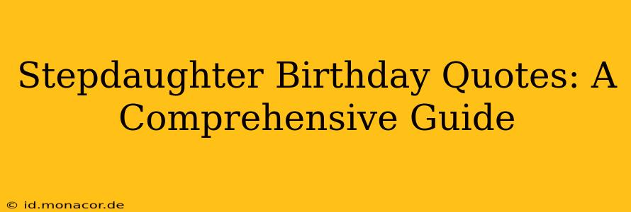 Stepdaughter Birthday Quotes: A Comprehensive Guide
