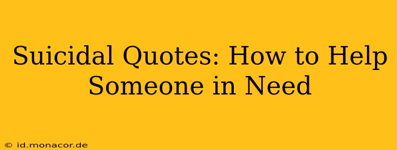 Suicidal Quotes: How to Help Someone in Need